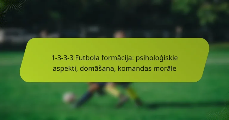 featured-image-1-3-3-3-futbola-formacija-psihologiskie-aspekti-domasana-komandas-morale