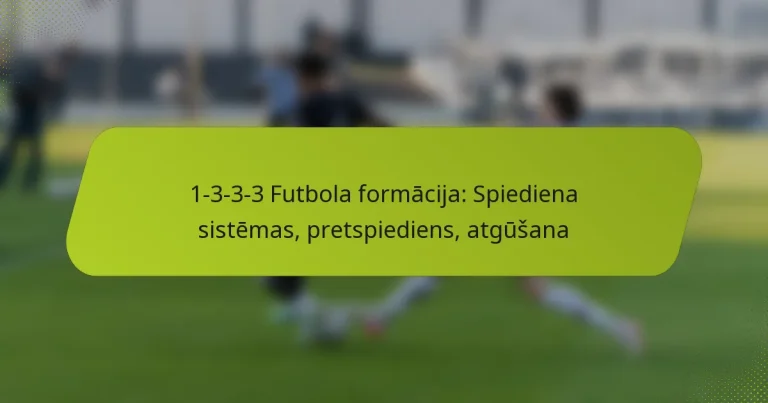 featured-image-1-3-3-3-futbola-formacija-spiediena-sistemas-pretspiediens-atgusana