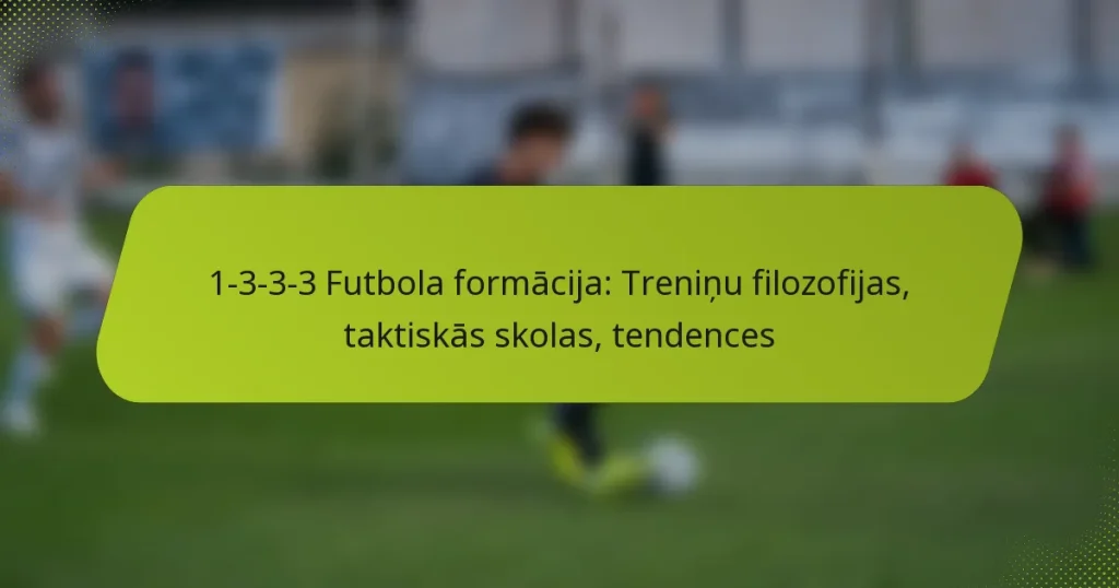 featured-image-1-3-3-3-futbola-formacija-treninu-filozofijas-taktiskas-skolas-tendences