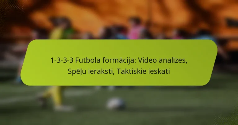 featured-image-1-3-3-3-futbola-formacija-video-analizes-spelu-ieraksti-taktiskie-ieskati